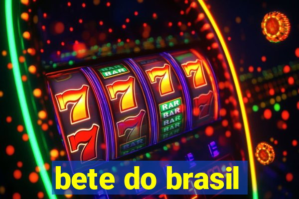 bete do brasil